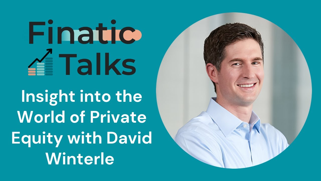 Private Equity: Insight into the World of Private Equity with David Winterle | FinaticTalks