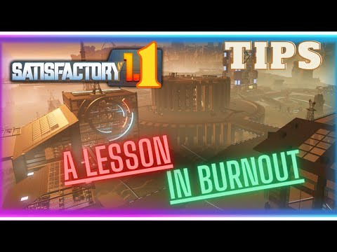 2100+ Hours - how to ENJOY Satisfactory 1.1 | Tips and Tricks | Satisfactory 1.1