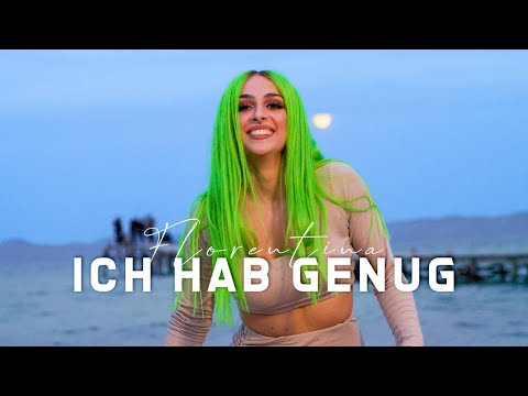 Ich Hab Genug - Florentina