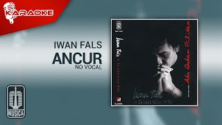 Download lagu Iwan Fals - Ancur ( Karaoke Video) | No Vocal mp3 Download lagu Iwan Fals - Ancur ( Karaoke Video) | No Vocal mp3