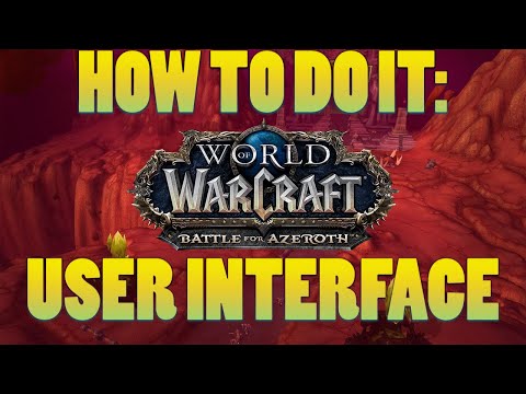 How To Do It: Wow BFA UI guide!