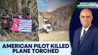 Indonesia's Papua Rebels Kill American Pilot, Burn Civilian Plane | Spotlight | N18G