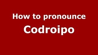 How to pronounce Codroipo