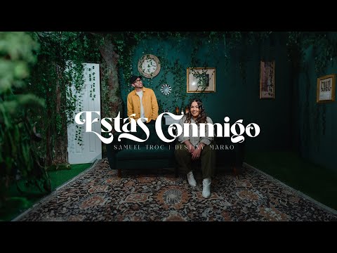 Samuel Troc, Destiny Marko - Estas Conmigo (Official Video)