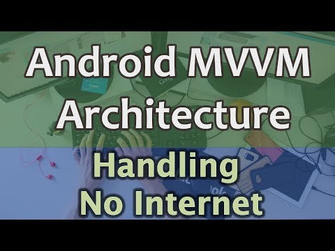 9 Android MVVM Architecture Tutorial Handling No Internet