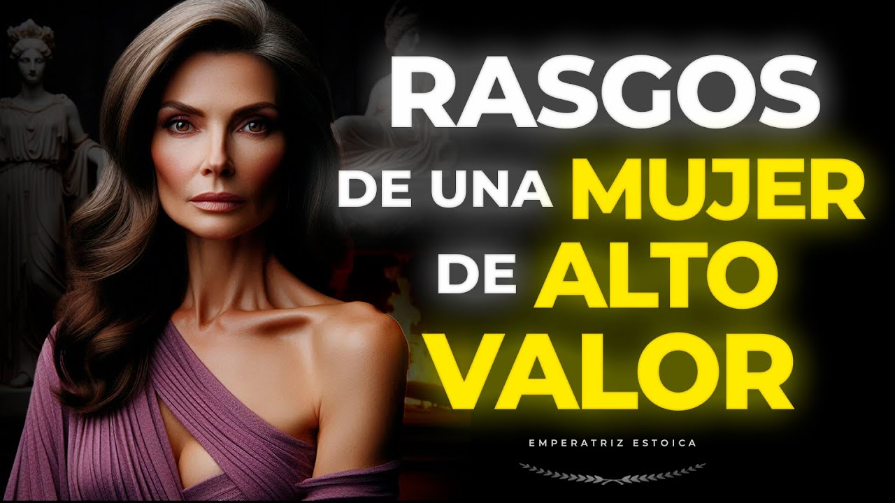 12 RASGOS DE UNA MUJER DE ALTO VALOR | MUJER ESTOICA | ESTOICISMO FEMENINO