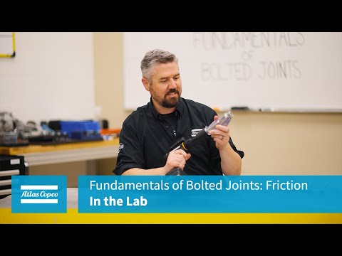 In the Lab: Fundamentals of Bolted Joints: Friction | Atlas Copco