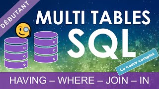 🎯 SQL Multi Tables: comment réussir facilement ses premières requêtes multi tables