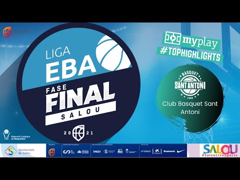 Highlights Fase Final EBA Salou | CB Sant Antoni (Parte 1)