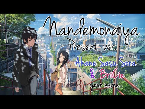 ENGLISH "Nandemonaiya (Present ver.)" Your Name. (Akane and BriCie)