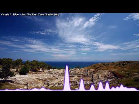 Omnia ft.Tilde - For The First Time (Radio Edit)