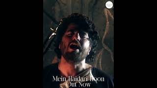 Mein Haidari Hoon - New Release