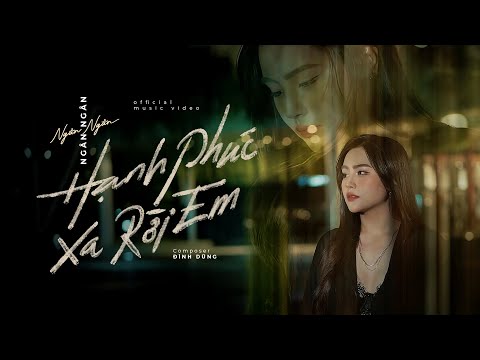 Hạnh phúc xa rời em - Ngân Ngân