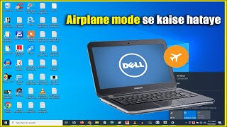 How To Disable Aeroplane Mode In Dell Laptop ? Dell laptop ko airplane mode se kaise hataye