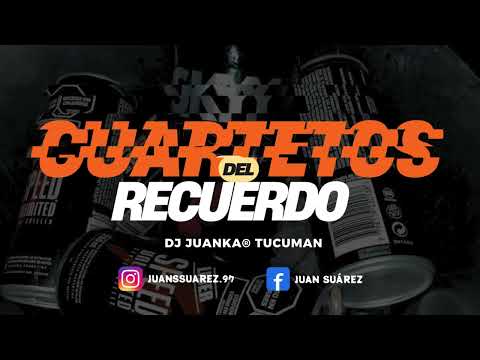CUARTETOS DEL RECUERDO Vol 1 (Dj Juanka® Tucumán)
