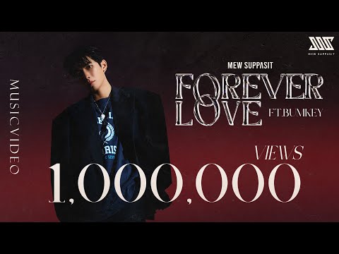 [MV] Mew Suppasit Feat. BUMKEY - FOREVER LOVE