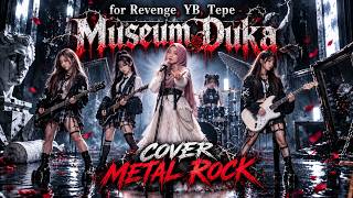 Download lagu for Revenge, YB, Tepe - Museum Duka | Metal Rock Cover (Female Vocal) mp3