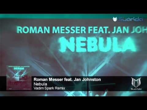 Roman Messer feat. Jan Johnston - Nebula (Vadim Spark Remix)