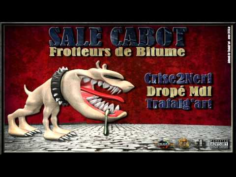 Sale Cabot-Crise2Nerf, Dropé Mdf, Trafalg'art-Frotteurs De Bitume-313Guerriers (instru By Costa)