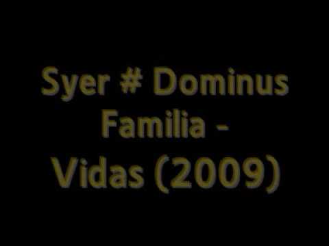 Syer # Dominus Familia - Vidas (2009)