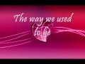 The Way We Used To Be  - Eric Carmen