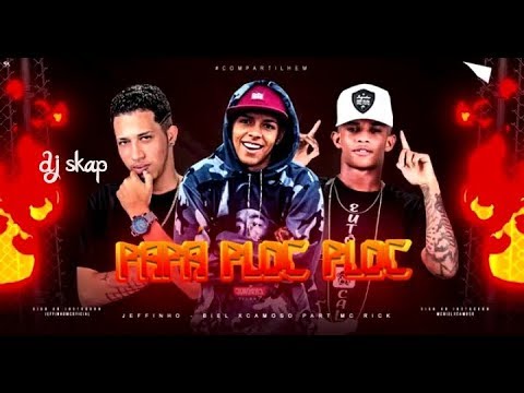 BIEL ESCAMOSO E O JEFFINHO PART MC RICK PAPA PLOC PLOC