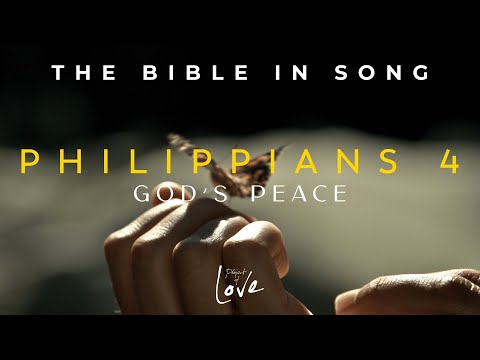 Philippians 4 - God's Peace ||  Bible in Song  ||  Project of Love