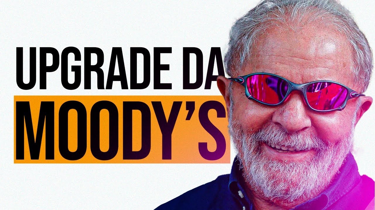 MOODY'S ELEVA NOTA DE CRÉDITO DO BRASIL | Decisão, indicadores econômicos e mercado