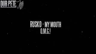 Rusko - My Mouth