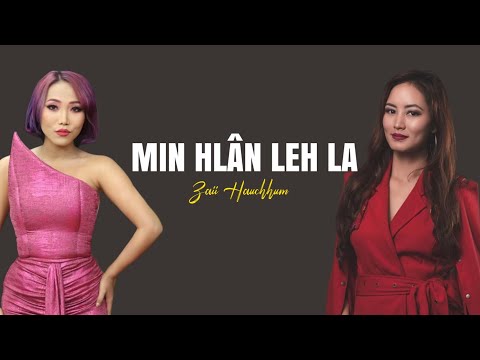 Zaii Hauchhum - Min hlan leh la (Cover) || LYRICS VIDEO