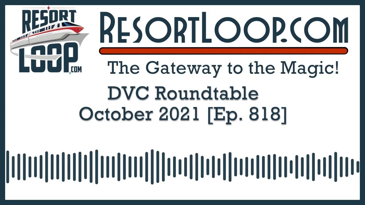 DVC Roundtable - October 2021 [Ep. 818]