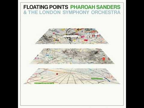 Floating Point, Pharoah Sanders & London Symphony Oochestra - Promises