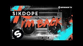 Sikdope - I'm Back video