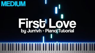 Download lagu Jurrivh - First Love (MEDIUM Piano Tutorial) mp3