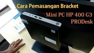 Cara Pasang Bracket Mini PC HP ProDesk 400 G3 ke monitor