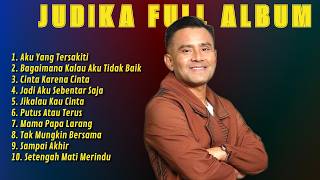 Download lagu JUDIKA [FULL ALBUM] MAMA PAPA LARANG, CINTA KARENA CINTA, AKU YANG TERSAKITI, SEMANGAT PAGI, SORE mp3