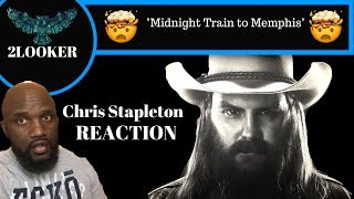 Chris Stapleton - Midnight Train to Memphis - 2Looker Reaction