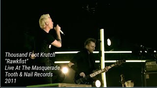 Thousand Foot Krutch - Rawkfist - Live At The Masquerade (Official Live Video) By Showman
