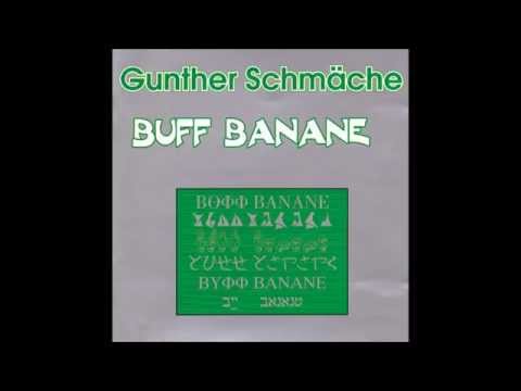 18 Gunther in der Warteschleife - Gunther Schmäche BUFF BANANE