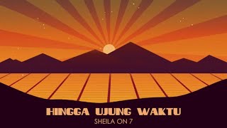 Download lagu Sheila On 7 - Hingga Ujung Waktu mp3