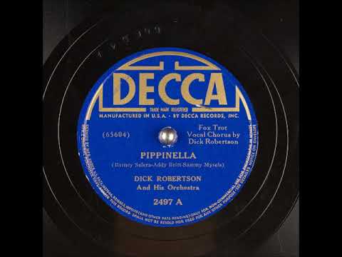 Pippinella  ~ Dick Robertson and His Orchestra (1939)