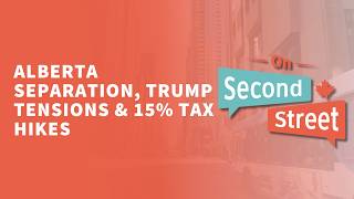 Download lagu Alberta Separation, Trump Tensions & 15% Tax Hikes - On Second Street mp3