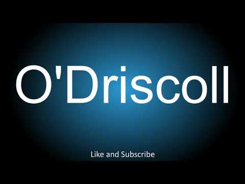 How to correctly pronounce - O'Driscoll.
