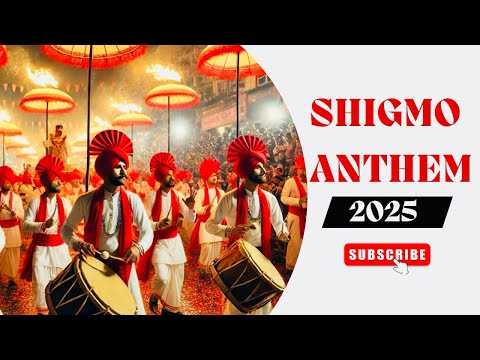 Shigmo Anthem 2025 | Siddhiraj Shetye | Prathaamesh Mangaonkar | Dattu Sawal