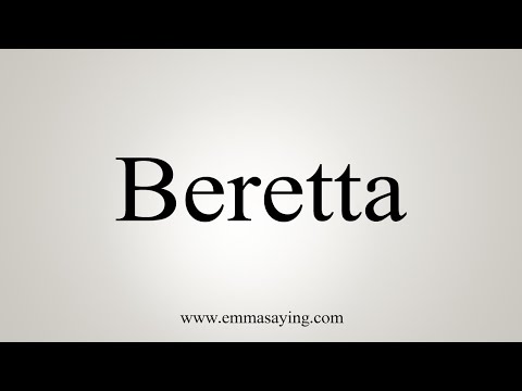 How To Say Beretta