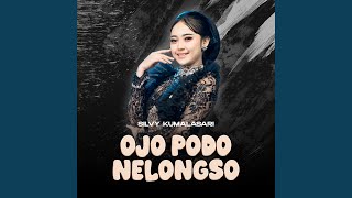 Download lagu Ojo Podo Nelongso mp3