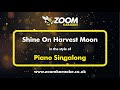 Piano Singalong - Shine On Harvest Moon - Karaoke Version from Zoom Karaoke