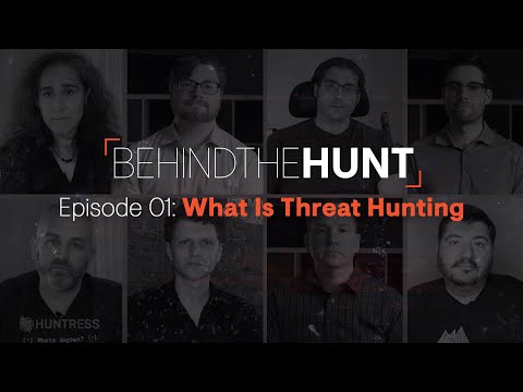 BehindTheHunt | Episode 1: What Is Threat Hunting?