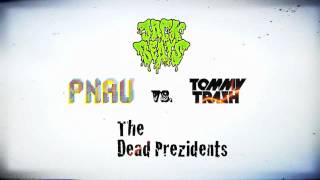 PNAU Vs Tommy Trash Vs Jack Beats (The Dead Prezidents Mashup)
