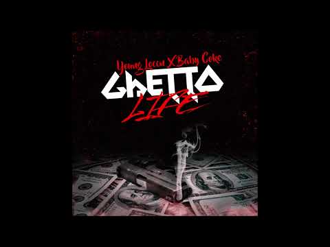 Ghetto Life Young Loccn X Baby Coke